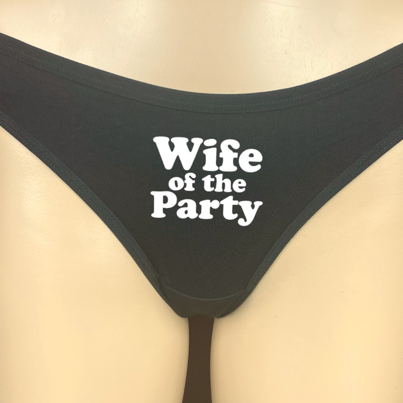 Wife of the Party Hotwife Panties Slut Thong Slutty Clothes Outfit Fetishwear